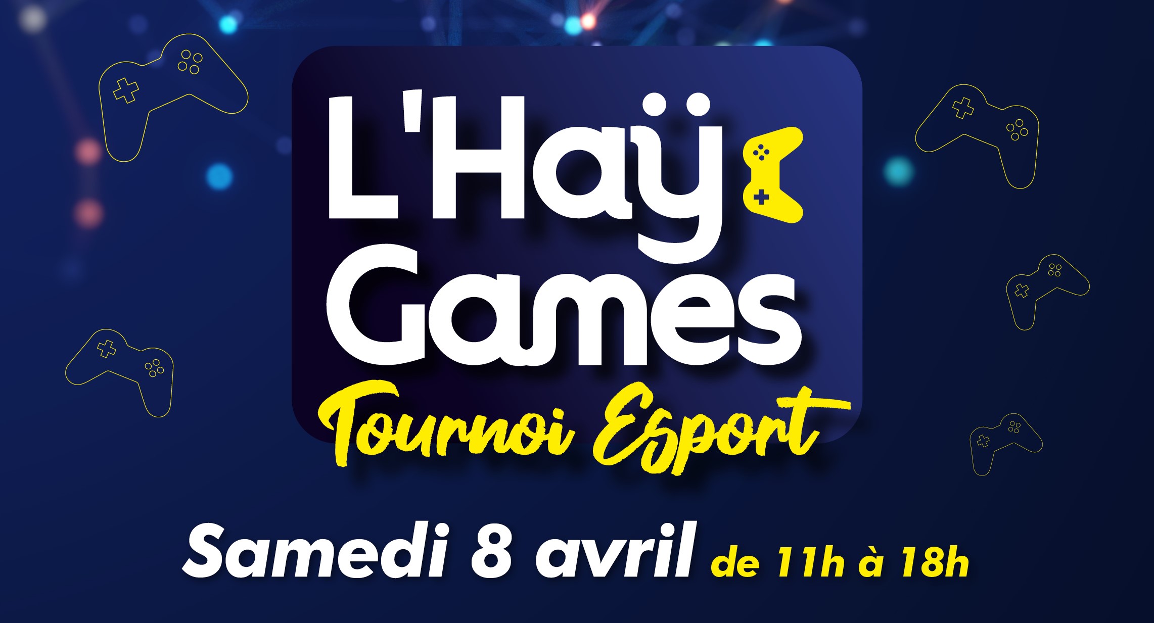 L'Haÿ Games - Tournoi ESport le samedi 8 avril