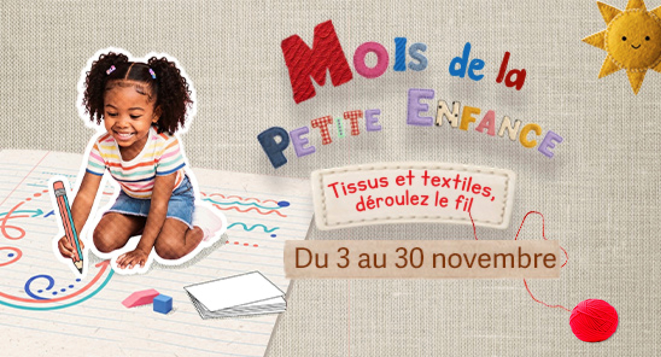 Mois de la petite enfance : Tissus et textiles, déroulez le fil